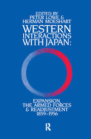 Western Interactions With Japan: Expansions, the Armed Forces and Readjustment 1859-1956 book cover
