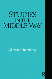 Studies in the Middle Way: Being Thoughts on Buddhism Applied book cover