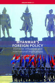 Myanmar's Foreign Policy: Domestic Influences and International Implications book cover