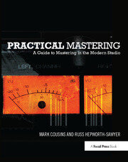 Practical Mastering: A Guide to Mastering in the Modern Studio book cover