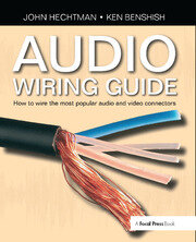 Audio Wiring Guide: How to wire the most popular audio and video connectors book cover