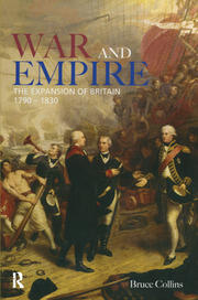 War and Empire: The Expansion of Britain, 1790-1830 book cover