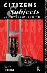 Citizens and Subjects: An Essay on British Politics book cover