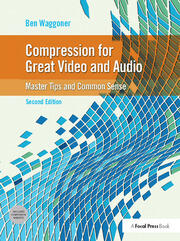 Compression for Great Video and Audio: Master Tips and Common Sense book cover