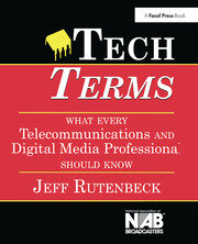 Tech Terms: What Every Telecommunications and Digital Media Professional Should Know book cover