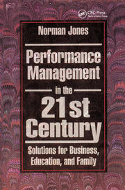 Performance Management in the 21st Century: Solutions for Business, Education, and Family book cover