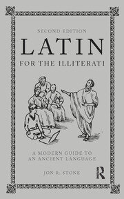 Latin for the Illiterati: A Modern Guide to an Ancient Language book cover