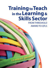 Training to Teach in the Learning and Skills Sector: From Threshold Award to QTLS book cover