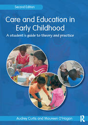 Care and Education in Early Childhood: A Student's Guide to Theory and Practice book cover