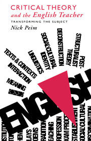 Critical Theory and The English Teacher: Transforming the Subject book cover