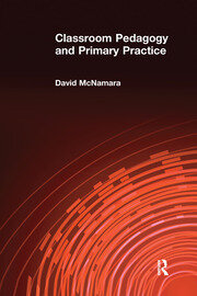 Classroom Pedagogy and Primary Practice book cover