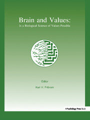 Brain and Values: Is A Biological Science of Values Possible? book cover