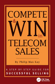 Compete and Win in Telecom Sales: A Step-by -Step Guide for Successful Selling book cover