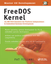 FreeDOS Kernel: An MS-DOS Emulator for Platform Independence & Embedded System Development book cover