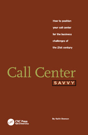 Call Center Savvy: How to Position Your Call Center for the Business Challenges of the 21st Century book cover