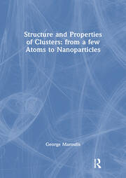 Structure and Properties of Clusters: from a few Atoms to Nanoparticles book cover