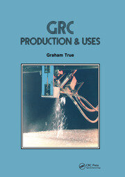 GRC (Glass Fibre Reinforced Cement): Production and uses book cover