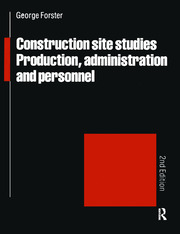 Construction Site Studies: Production Administration and Personnel book cover