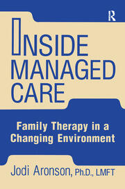 Inside Managed Care: Family Therapy In A Changing Environment book cover
