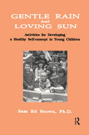 Gentle Rain And Loving Sun: Activities For Developing A Healthy Self-Concept In Young Children book cover