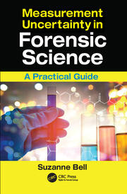 Measurement Uncertainty in Forensic Science: A Practical Guide book cover