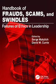 Handbook of Frauds, Scams, and Swindles: Failures of Ethics in Leadership book cover