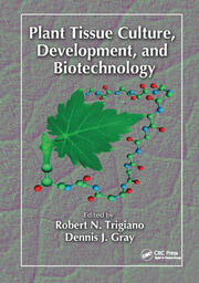 Plant Tissue Culture, Development, and Biotechnology book cover