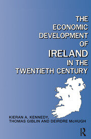The Economic Development of Ireland in the Twentieth Century book cover