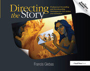 Directing the Story: Professional Storytelling and Storyboarding Techniques for Live Action and Animation book cover