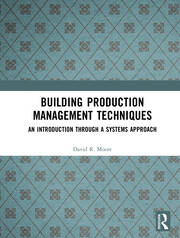 Building Production Management Techniques: An Introduction through a Systems Approach book cover
