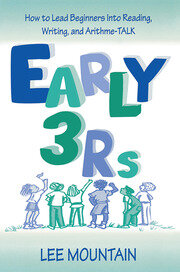 Early 3 Rs: How To Lead Beginners Into Reading, Writing, and Arithme-talk book cover