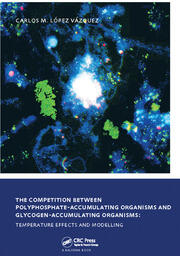 The Competition between Polyphosphate-Accumulating Organisms and Glycogen-Accumulating Organisms: Temperature Effects and Modelling: UNESCO-IHE PhD Thesis book cover