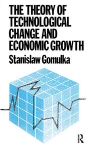 The Theory of Technological Change and Economic Growth book cover