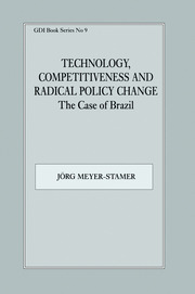 Technology, Competitiveness and Radical Policy Change: The Case of Brazil book cover