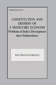 Constitution and Erosion of a Monetary Economy: Problems of India's Development since Independence book cover