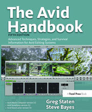 The Avid Handbook: Advanced Techniques, Strategies, and Survival Information for Avid Editing Systems book cover