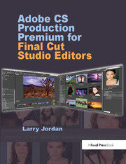 Adobe CS Production Premium for Final Cut Studio Editors book cover