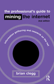 The Professional's Guide to Mining the Internet: Infromation Gathering and Research on the Net book cover