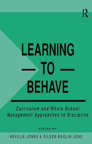 Learning to Behave: Curriculum and Whole School Management Approaches to Discipline book cover
