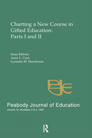 Charting A New Course in Gifted Education: Parts I and Ii. A Special Double Issue of the peabody Journal of Education book cover