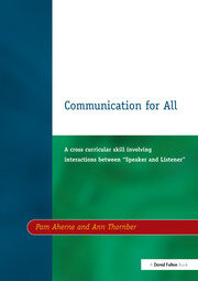 Communication for All: A Cross Curricular Skill Involving Interaction Between 