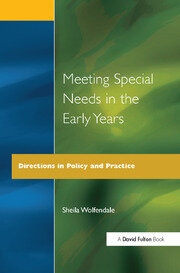 Meeting Special Needs in the Early Years: Directions in Policy and Practice book cover