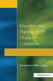 Education and Training 14-19: Chaos or Coherence? book cover