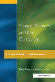 Support Services and the Curriculum: A Practical Guide to Collaboration book cover