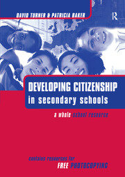 Developing Citizenship in Schools: A Whole School Resource for Secondary Schools book cover