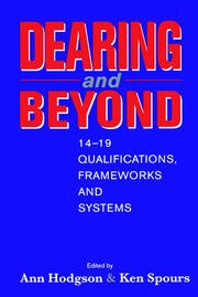 Dearing and Beyond: 14-19 Qualifications, Frameworks and Systems book cover