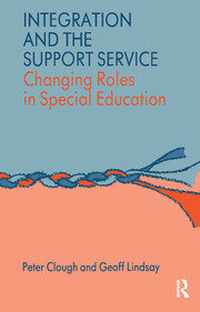 Integration and the Support Service: Changing Roles in Special Education book cover
