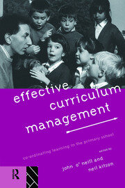 Effective Curriculum Management: Co-ordinating Learning in the Primary School book cover