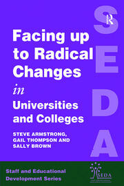Facing Up to Radical Change in Universities and Colleges book cover