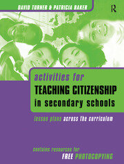 Activities for Teaching Citizenship in Secondary Schools: Lesson Plans Across the Curriculum book cover
